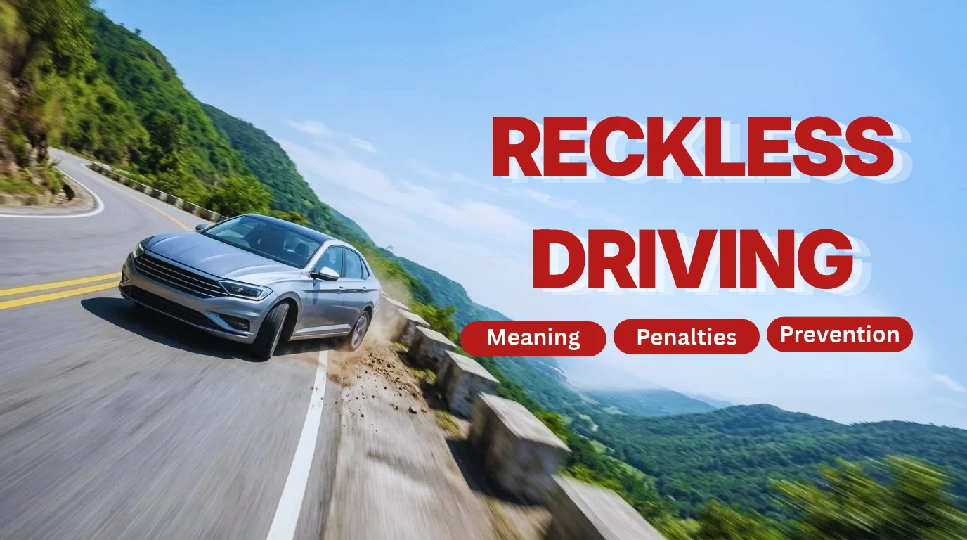 What Is Reckless (Rash) Driving? Examples, Penalties in India & Prevention